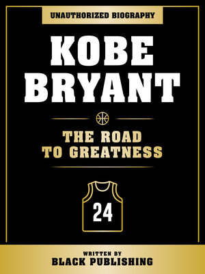 cover image of Kobe Bryant--The Road to Greatness